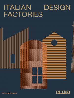 Italian Design Factories | INTERNATIONAL STORIES AND VISIONS